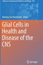 Glial Cells in Health and Disease of the CNS