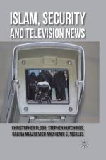 Islam, Security and Television News af C. Flood