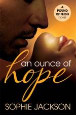 An Ounce of Hope: A Pound of Flesh Book 2 af Sophie (Author) Jackson