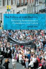 The Politics of Irish Memory af E. Pine