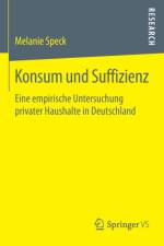 Konsum Und Suffizienz af Melanie Speck