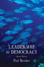 Leadership in Democracy af P. Brooker