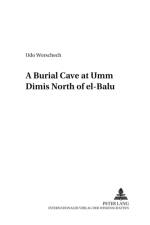 A Burial Cave at Umm Dimis North of El-baluc af Udo Worschech