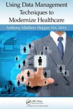 Using Data Management Techniques to Modernize Healthcare af MA Hopper