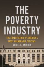 The Poverty Industry af Daniel L. Hatcher