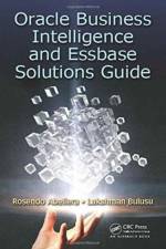 Oracle Business Intelligence and Essbase Solutions Guide af Rosendo Abellera