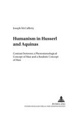 Humanism in Husserl and Aquinas af Joseph McCafferty