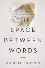 The Space Between Words af Michele Phoenix