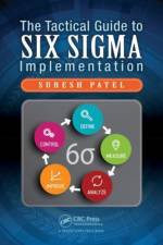 The Tactical Guide to Six Sigma Implementation af Suresh Patel