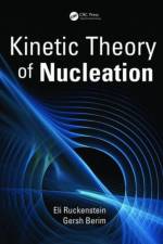 Kinetic Theory of Nucleation af Eli Ruckenstein