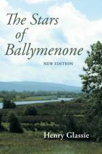 The Stars of Ballymenone, New Edition af Henry Glassie