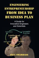 Engineering Entrepreneurship from Idea to Business Plan af Paul (Auburn University Swamidass