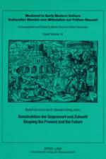 Konstruktion der Gegenwart und Zukunft – Shaping the Present and the Future