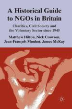 A Historical Guide to NGOs in Britain af J. McKay