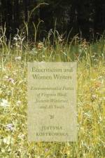 Ecocriticism and Women Writers af J. Kostkowska
