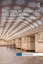 Politics of Visibility and Belonging af Emil Edenborg