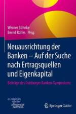 Neuausrichtung der Banken - Auf der Suche nach Ertragsquellen und Eigenkapital