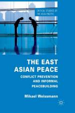The East Asian Peace af M. Weissmann