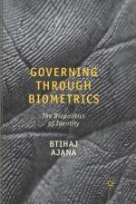 Governing through Biometrics af B. Ajana