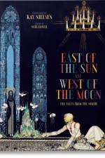 Kay Nielsen. East of the Sun and West of the Moon