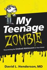 My Teenage Zombie af David L. Henderson