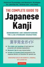 The Complete Guide to Japanese Kanji af Christopher Seely