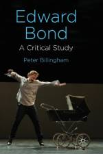 Edward Bond: A Critical Study af P. Billingham
