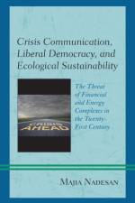 Crisis Communication, Liberal Democracy, and Ecological Sustainability af Majia Nadesan