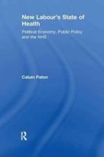 New Labour's State of Health af Calum Paton