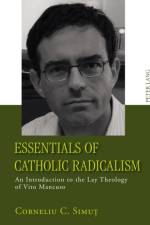 Essentials of Catholic Radicalism af Corneliu Simut