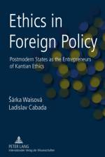 Ethics in Foreign Policy af Sarka Waisova
