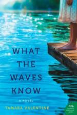 What the Waves Know af Tamara Valentine