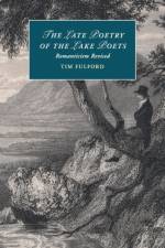 The Late Poetry of the Lake Poets af Tim (De Montfort University Fulford
