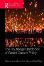 The Routledge Handbook of Global Cultural Policy