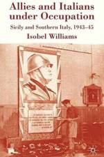 Allies and Italians under Occupation af I. Williams