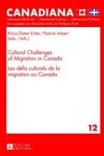 Cultural Challenges of Migration in Canada-  Les defis culturels de la migration au Canada