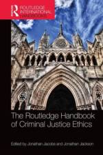 The Routledge Handbook of Criminal Justice Ethics
