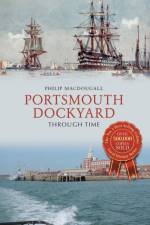 Portsmouth Dockyard Through Time