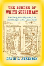 The Burden of White Supremacy af David C. Atkinson