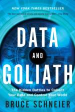 Data and Goliath af Bruce (Harvard Kennedy School) Schneier
