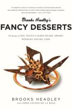 Brooks Headley's Fancy Desserts af Brooks Headley