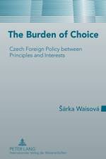 The Burden of Choice af Sarka Waisova