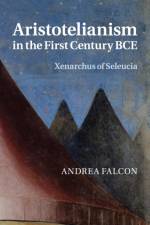 Aristotelianism in the First Century BCE af Andrea (Concordia University Falcon