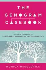 The Genogram Casebook af Monica (Robert Wood Johnson Medical School) McGoldrick