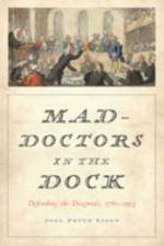 Mad-Doctors in the Dock af Joel Peter (Professor Eigen