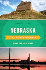 Nebraska Off the Beaten Path® af Diana Lambdin Meyer