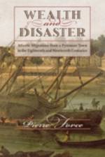 Wealth and Disaster af Pierre (Professor of French and History Force