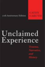 Unclaimed Experience af Cathy (Frank H. T. Rhodes Professor of Humane Letters English and Comparative Literature Caruth