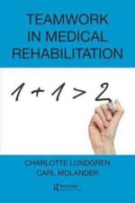 Teamwork in Medical Rehabilitation af Charlotte (Linkoping University Lundgren