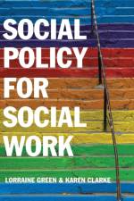 Social Policy for Social Work af Lorraine (University of Manchester) Green